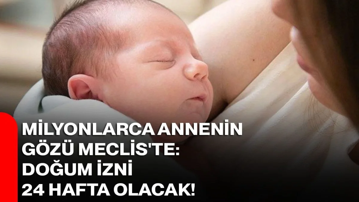 Anneler İçin Büyük Gelişme! Doğum İzni 24 Haftaya Çıkıyor - Ekonomi Haberleri