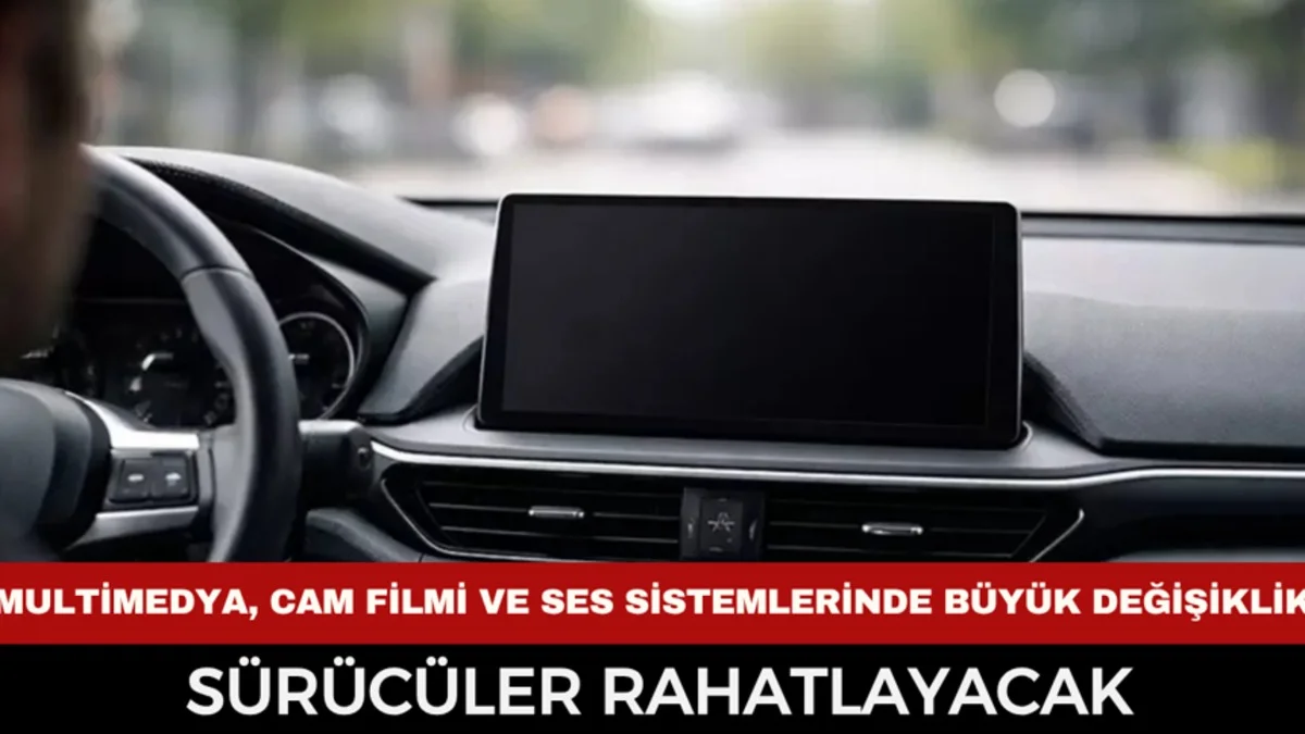 Araç sahiplerine müjde! Multimedya, cam filmi ve ses sisteminde yeni dönem başladı - Teknoloji Haberleri