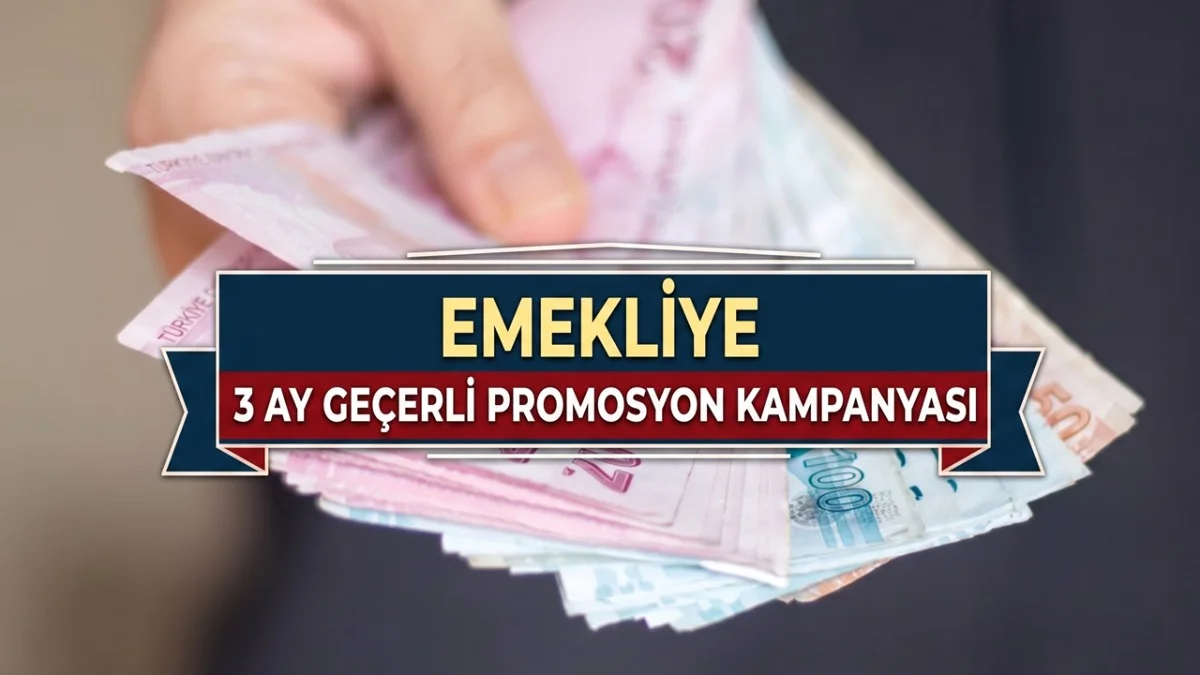 Emekliye 3 Ay Sürecek Yeni Promosyon! Maaşa Ek Olarak Hesaba Yansıyacak