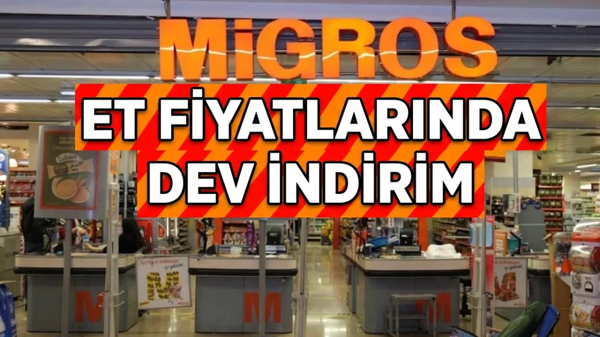 Migros Et Fiyatlarında Büyük İndirim Yaptı! Kilosu 799 TL'ye Satılıyor