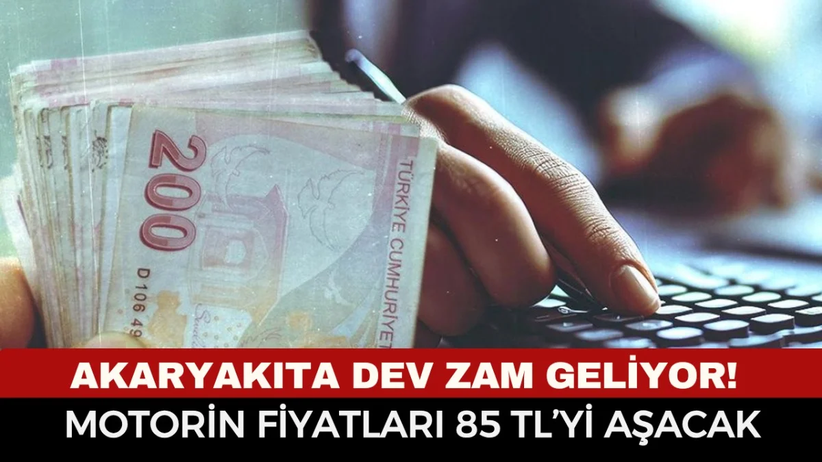 Motorine Dev Zam Kapıda! Fiyatlar 85 TL’yi Aşabilir - Gündem Haberleri